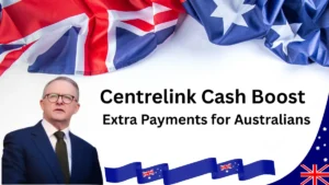 Centrelink Cash Boost 2025 – Extra Payments for Australians