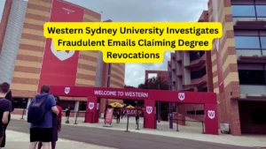 Western Sydney University Investigates Fraudulent Emails Claiming Degree Revocations